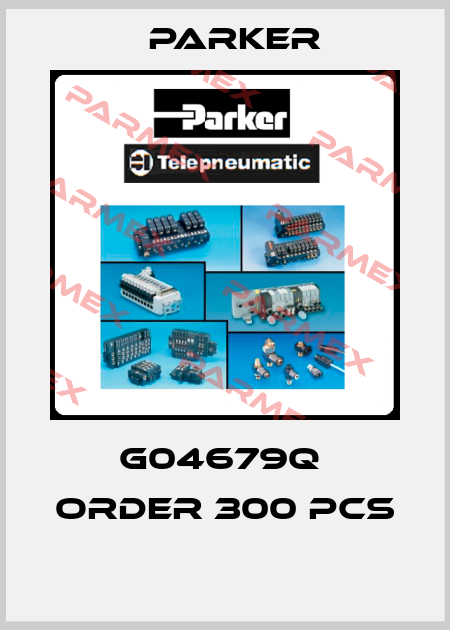 G04679Q  ORDER 300 pcs  Parker
