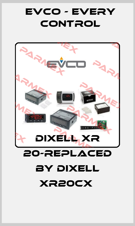 Dixell XR 20-replaced by DIXELL XR20CX  EVCO - Every Control