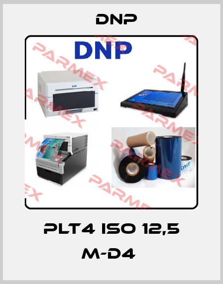 PLT4 ISO 12,5 M-D4  DNP