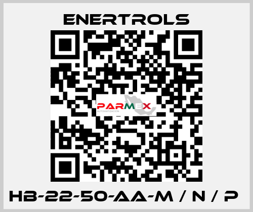 HB-22-50-AA-M / N / P  Enertrols