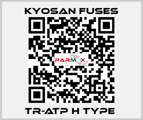 TR-ATP H Type  Kyosan Fuses