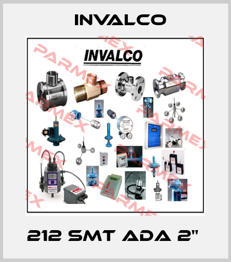 212 SMT ADA 2"  Invalco