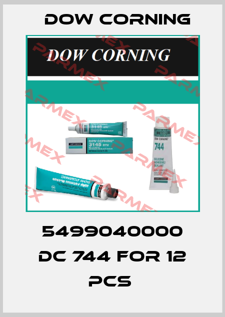 5499040000 DC 744 for 12 pcs  Dow Corning