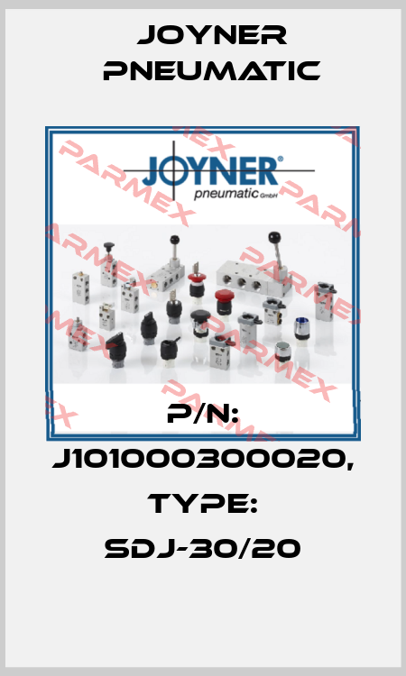P/N: J101000300020, Type: SDJ-30/20 Joyner Pneumatic