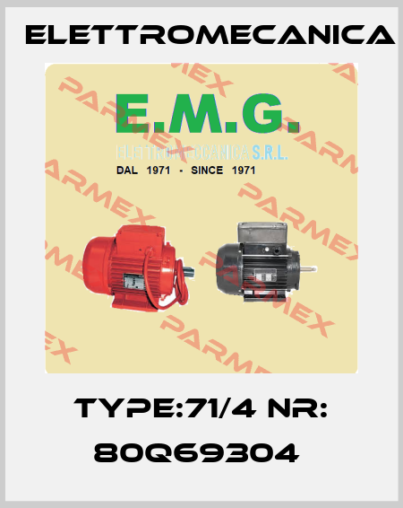 Type:71/4 NR: 80Q69304  Elettromecanica