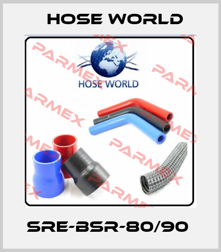 SRE-BSR-80/90  HOSE WORLD