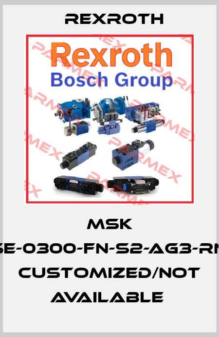 MSK 075E-0300-FN-S2-AG3-RNBN customized/not available  Rexroth