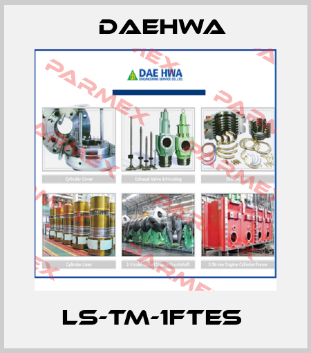 LS-TM-1FTES  Daehwa