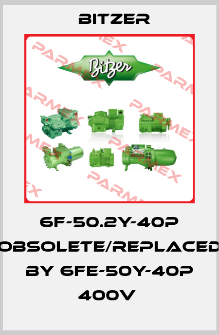 6F-50.2Y-40P obsolete/replaced by 6FE-50Y-40P 400V  Bitzer