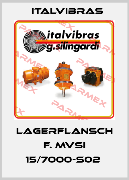 Lagerflansch f. MVSI 15/7000-S02  Italvibras