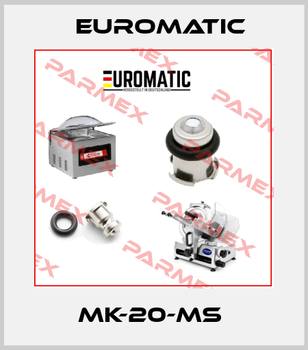 MK-20-MS  Euromatic