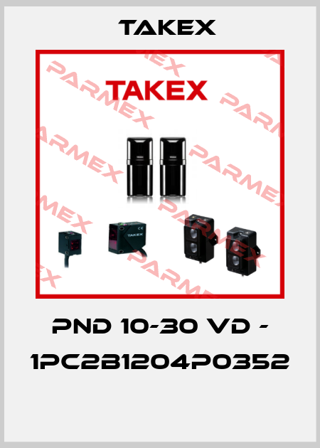 PND 10-30 VD - 1PC2B1204P0352  Takex