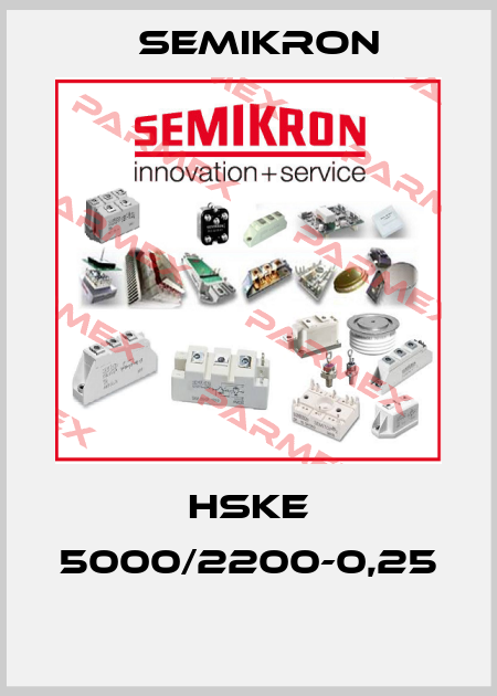 HSKE 5000/2200-0,25  Semikron