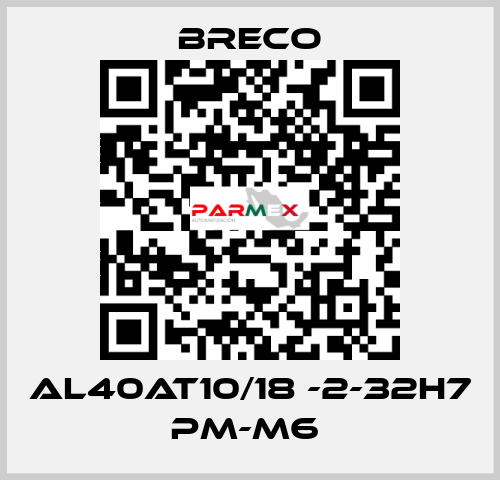 AL40AT10/18 -2-32H7 PM-M6  Breco