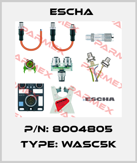 P/N: 8004805 Type: WASC5K Escha