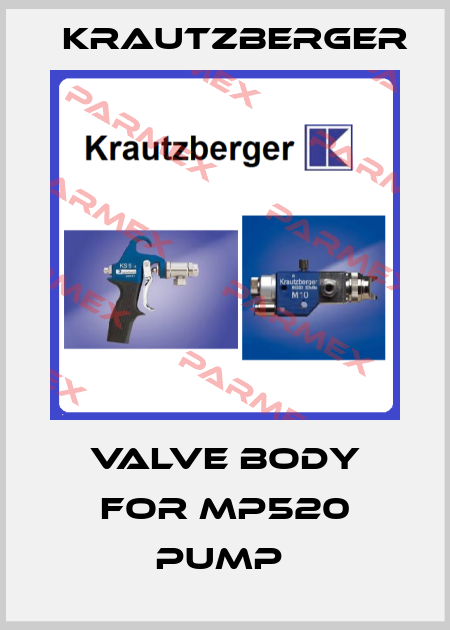 Valve body FOR MP520 PUMP  Krautzberger