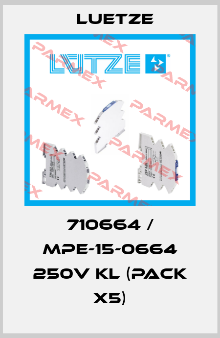 710664 / MPE-15-0664 250V KL (pack x5) Luetze