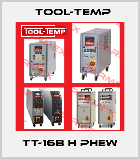 TT-168 H PHEW Tool-Temp
