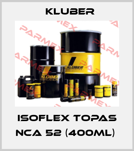 Isoflex Topas NCA 52 (400ml)  Kluber
