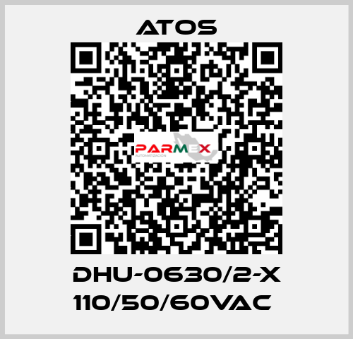 DHU-0630/2-X 110/50/60VAC  Atos