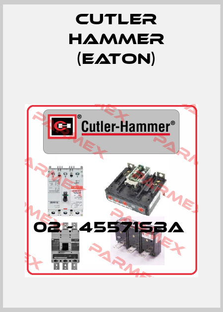 02 - 45571SBA  Cutler Hammer (Eaton)