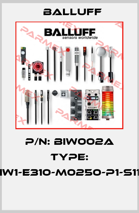 P/N: BIW002A Type: BIW1-E310-M0250-P1-S115  Balluff