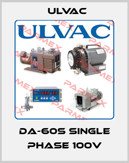 DA-60S Single phase 100V ULVAC