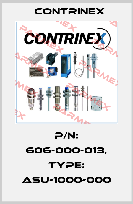 p/n: 606-000-013, Type: ASU-1000-000 Contrinex