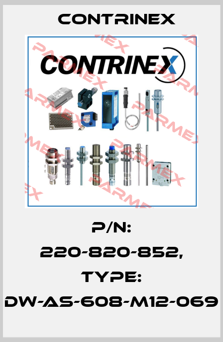 p/n: 220-820-852, Type: DW-AS-608-M12-069 Contrinex
