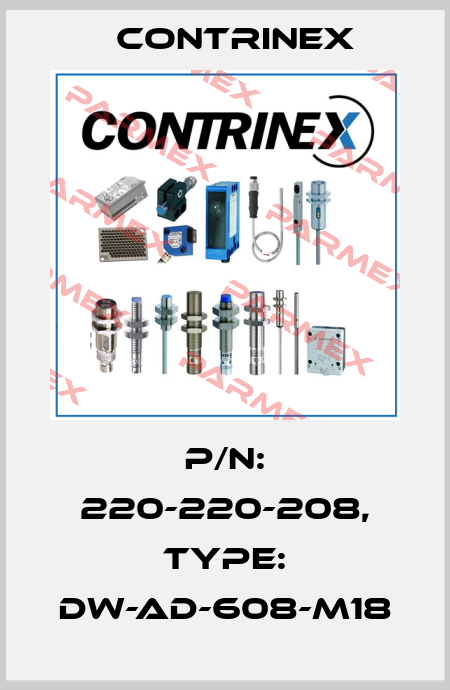 p/n: 220-220-208, Type: DW-AD-608-M18 Contrinex