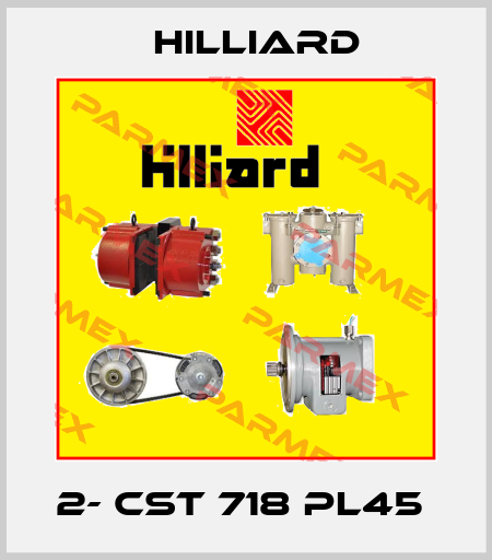 2- CST 718 PL45  Hilliard