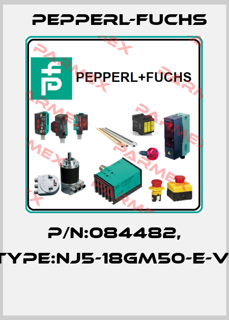 P/N:084482, Type:NJ5-18GM50-E-V1  Pepperl-Fuchs