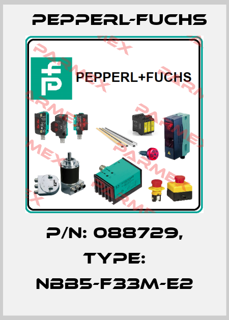 p/n: 088729, Type: NBB5-F33M-E2 Pepperl-Fuchs