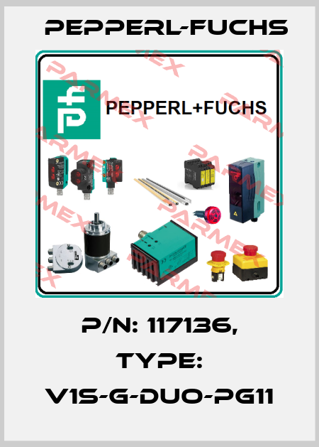p/n: 117136, Type: V1S-G-DUO-PG11 Pepperl-Fuchs