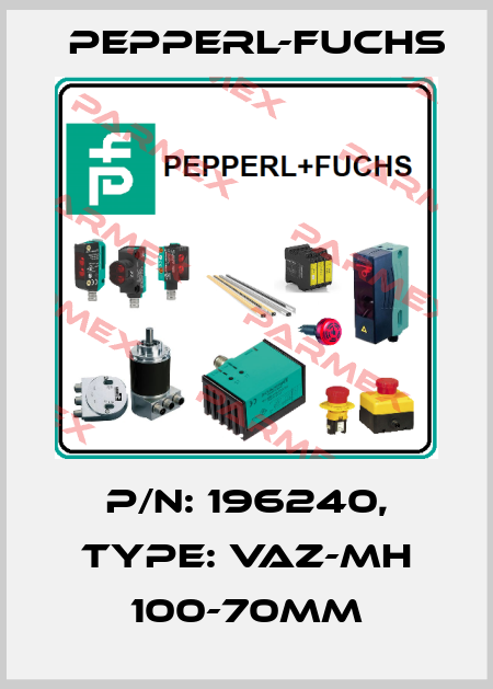 p/n: 196240, Type: VAZ-MH 100-70MM Pepperl-Fuchs