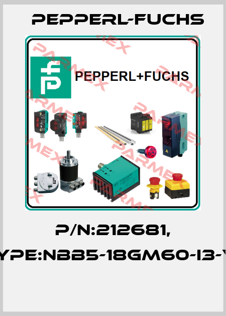 P/N:212681, Type:NBB5-18GM60-I3-V1  Pepperl-Fuchs