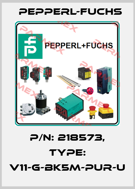 p/n: 218573, Type: V11-G-BK5M-PUR-U Pepperl-Fuchs