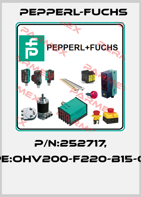 P/N:252717, Type:OHV200-F220-B15-OEM  Pepperl-Fuchs