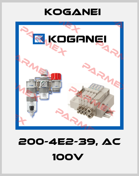 200-4E2-39, AC 100V  Koganei