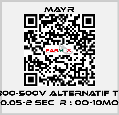200-500V ALTERNATIF T= 0.05-2 sec  R : 0O-10MO Mayr
