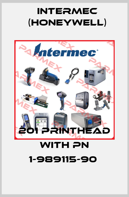 201 PRINTHEAD WITH PN 1-989115-90  Intermec (Honeywell)