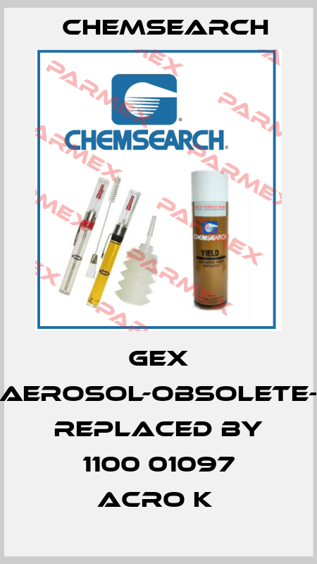 GEX AEROSOL-obsolete- replaced by 1100 01097 Acro K  Chemsearch