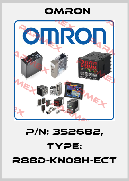 P/N: 352682, Type: R88D-KN08H-ECT Omron