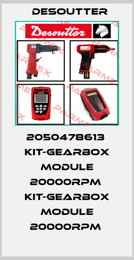 2050478613  KIT-GEARBOX MODULE 20000RPM  KIT-GEARBOX MODULE 20000RPM  Desoutter