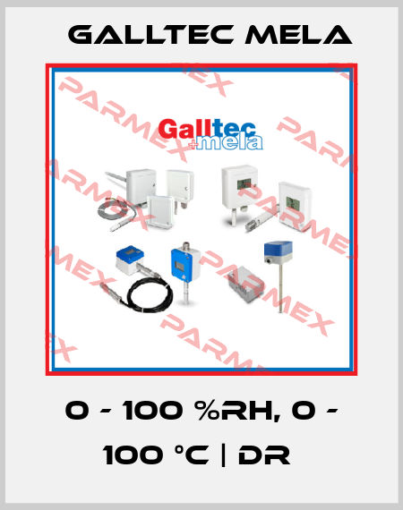 0 - 100 %RH, 0 - 100 °C | DR  Galltec Mela
