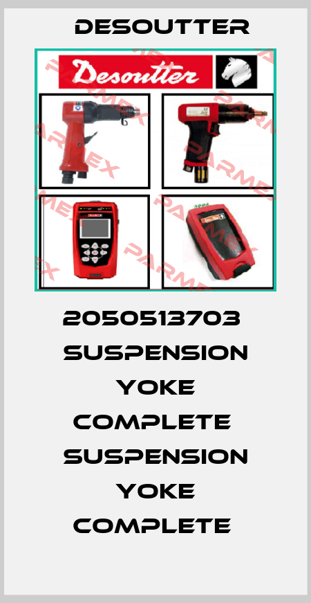 2050513703  SUSPENSION YOKE COMPLETE  SUSPENSION YOKE COMPLETE  Desoutter
