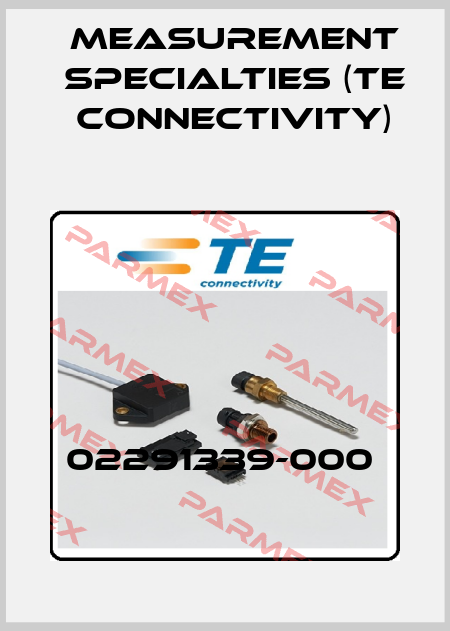 02291339-000  Measurement Specialties (TE Connectivity)