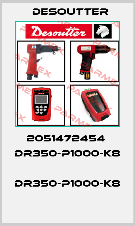 2051472454  DR350-P1000-K8  DR350-P1000-K8  Desoutter