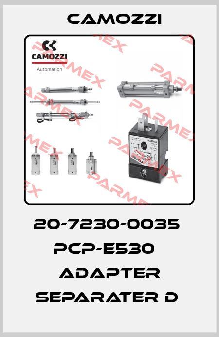 20-7230-0035  PCP-E530   ADAPTER SEPARATER D  Camozzi