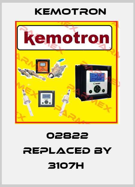 02822 REPLACED BY 3107H  Kemotron